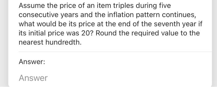 solved-assume-the-price-of-an-item-triples-during-five-chegg