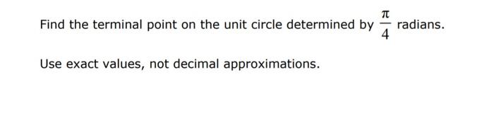 Solved Find the terminal point on the unit circle determined | Chegg.com