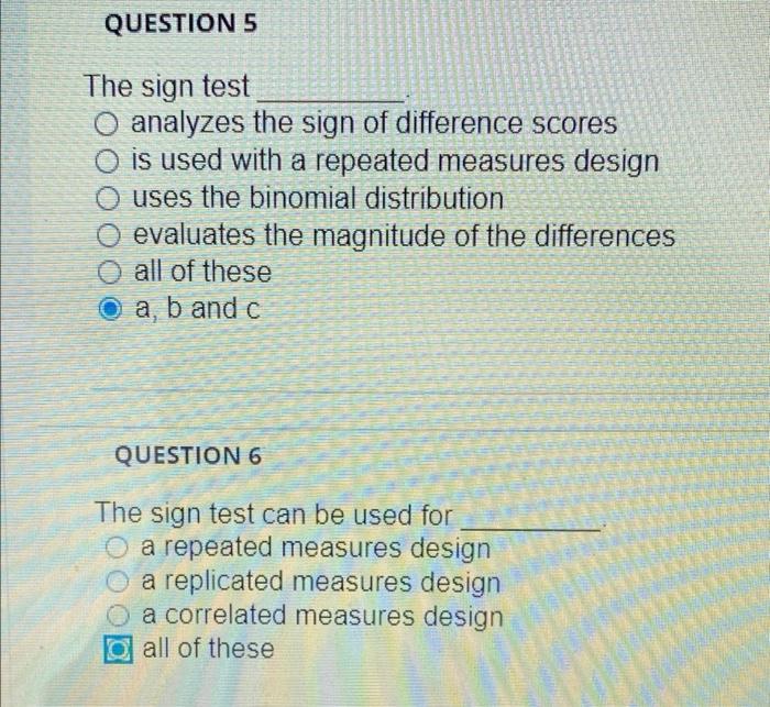 Solved QUESTION 5 The sign test analyzes the sign of
