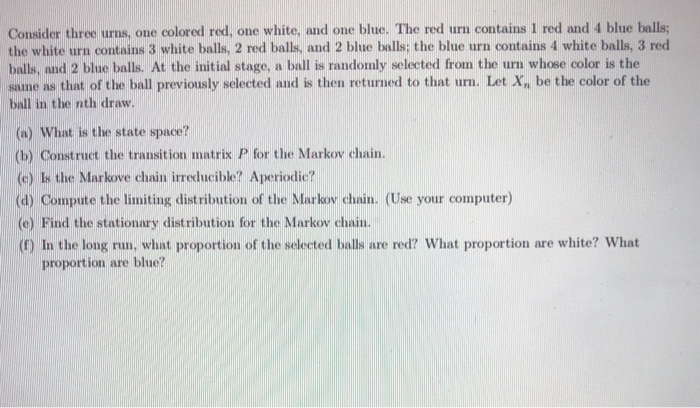 Solved Consider Three Urns, One Colored Red, One White, And | Chegg.com