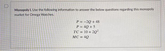 Solved Monopoly I. Use the following information to answer | Chegg.com