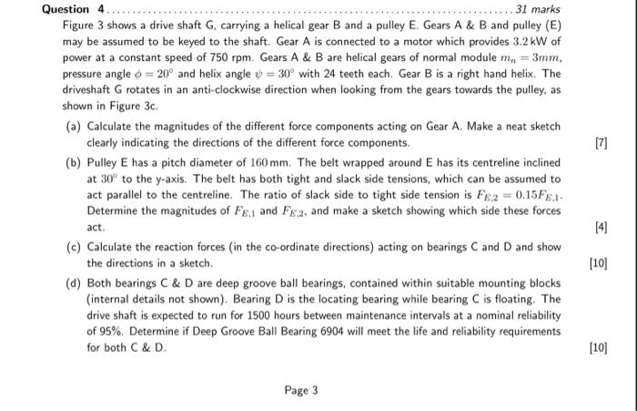 Solved Figure 3 shows a drive shaft G, carrying a helical | Chegg.com