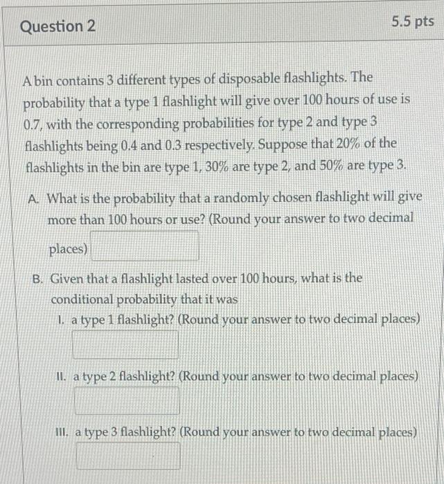 Solved Question 2 5.5 pts A bin contains 3 different types