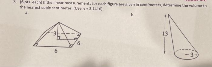 Solved 7. (6 pts. each) If the linear measurements for each | Chegg.com