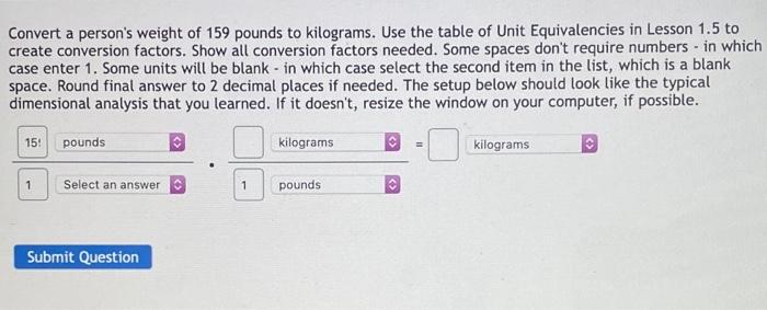 Solved Convert a person s weight of 159 pounds to kilograms. Chegg