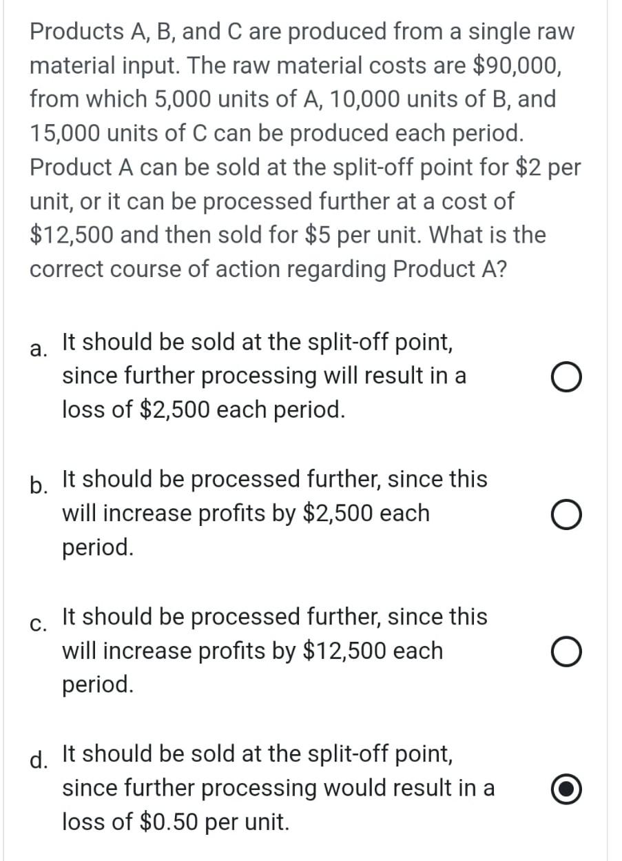 Solved Products A,B, and C are produced from a single raw | Chegg.com