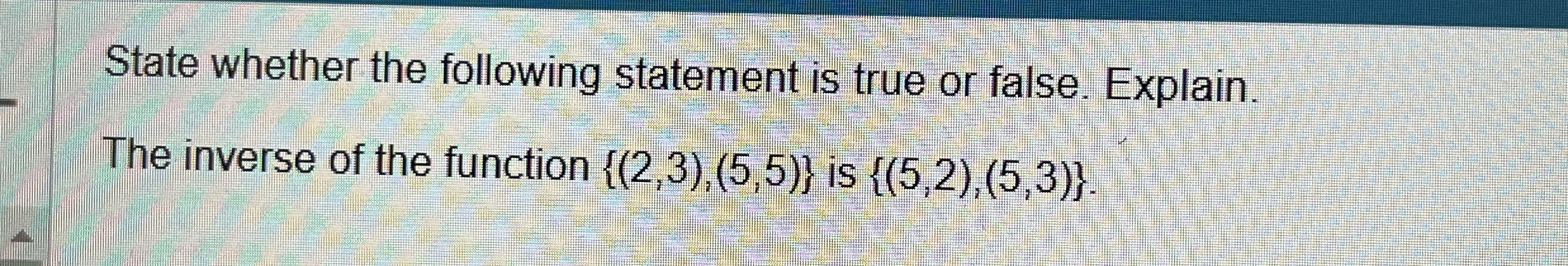 Solved State whether the following statement is true or | Chegg.com