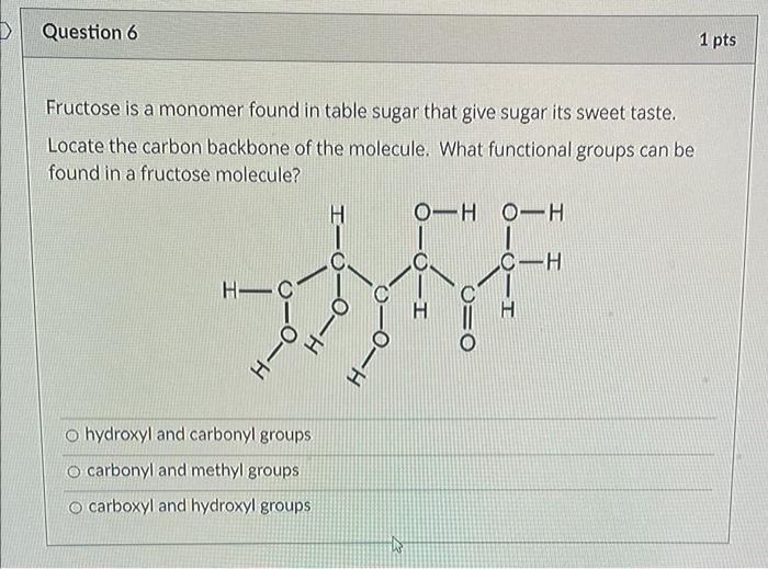 Solved Fructose Is A Monomer Found In Table Sugar That Give