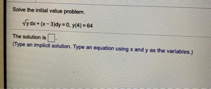 Solved Solve the initial value problem. Vy dx + (x-3)dy = 0, | Chegg.com
