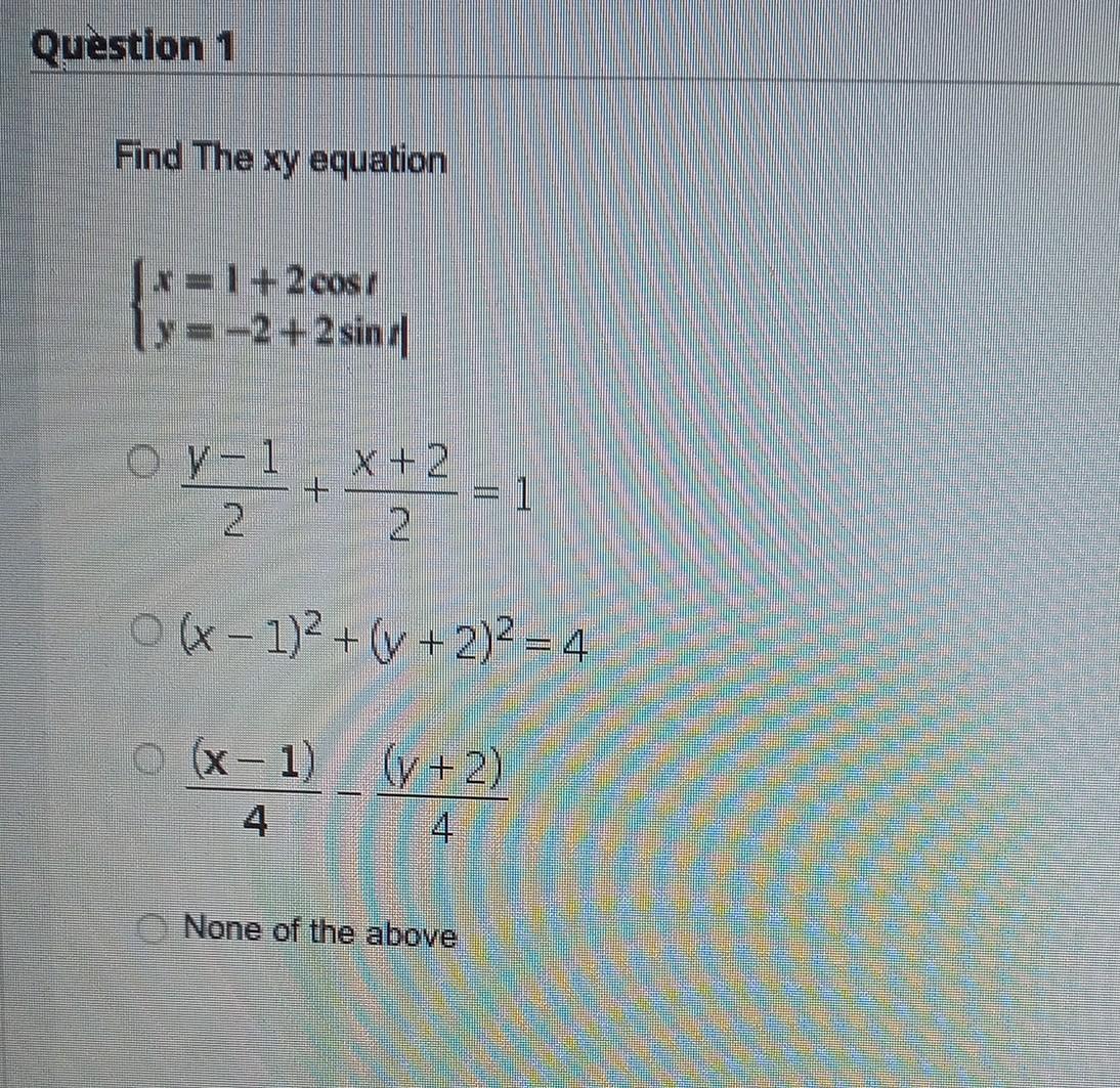 Solved Find The xy equation {x=1+2costy=−2+2sint 2y−1+2x+2=1 | Chegg.com