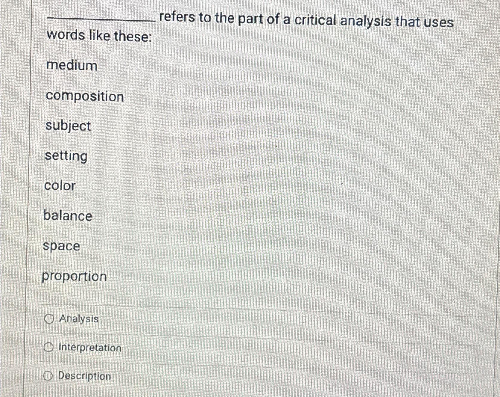 Solved refers to the part of a critical analysis that | Chegg.com