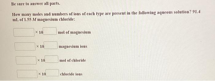 How many moles and numbers of ions of each type are present in the following aqueous solution? \( 91.4 \) \( \mathrm{mL} \) o