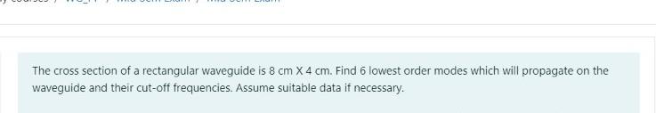 Solved The cross section of a rectangular waveguide is 8 cm | Chegg.com