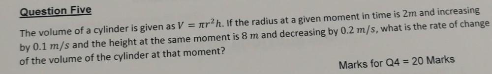 Solved Question Five The volume of a cylinder is given as | Chegg.com
