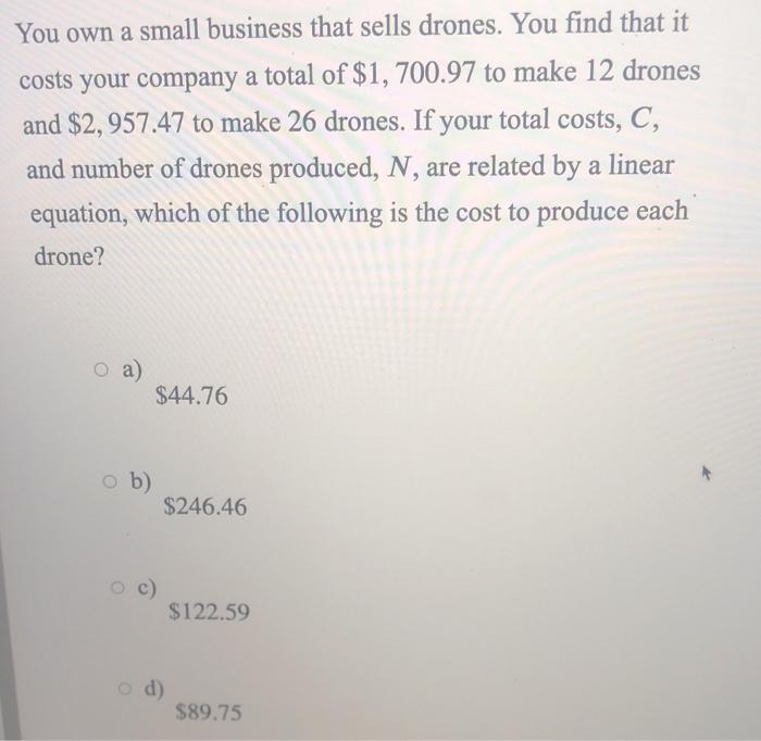 Solved You own a small business that sells drones. You find | Chegg.com