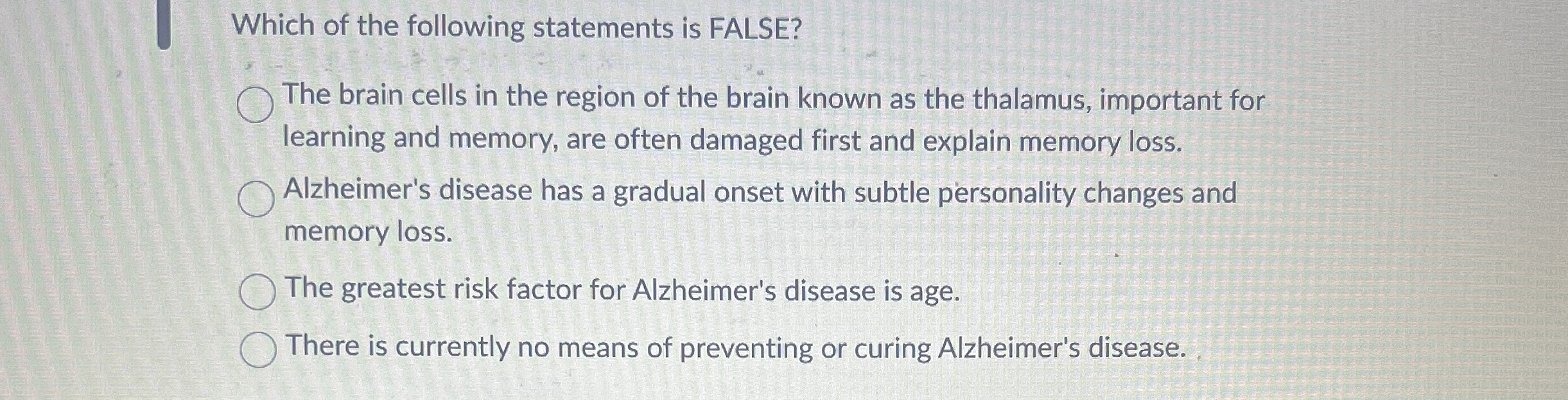 Solved Which of the following statements is FALSE?The brain | Chegg.com