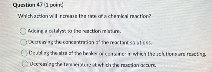 Solved Which action will increase the rate of a chemical | Chegg.com