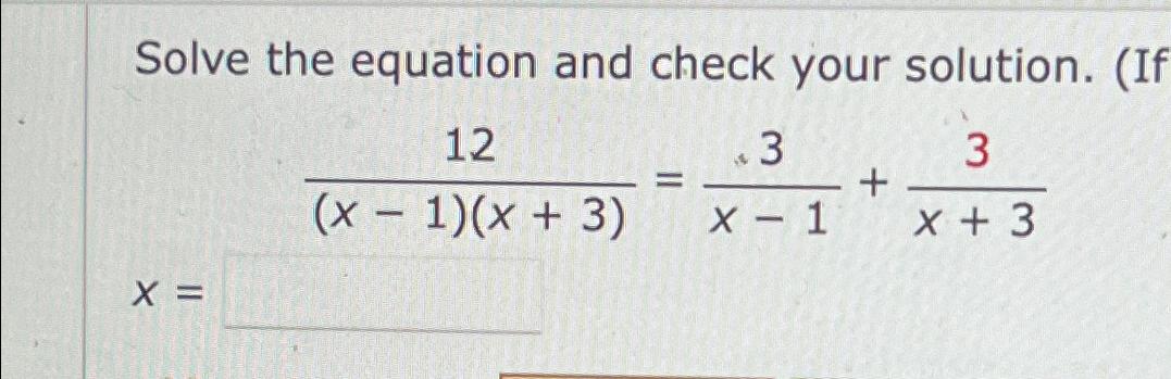 Solved Solve the equation and check your | Chegg.com
