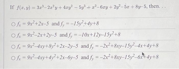 Solved If F X Y 3x3−2x2y 4xy2−5y3 X2−6xy 2y2−5x 8y−5 Then