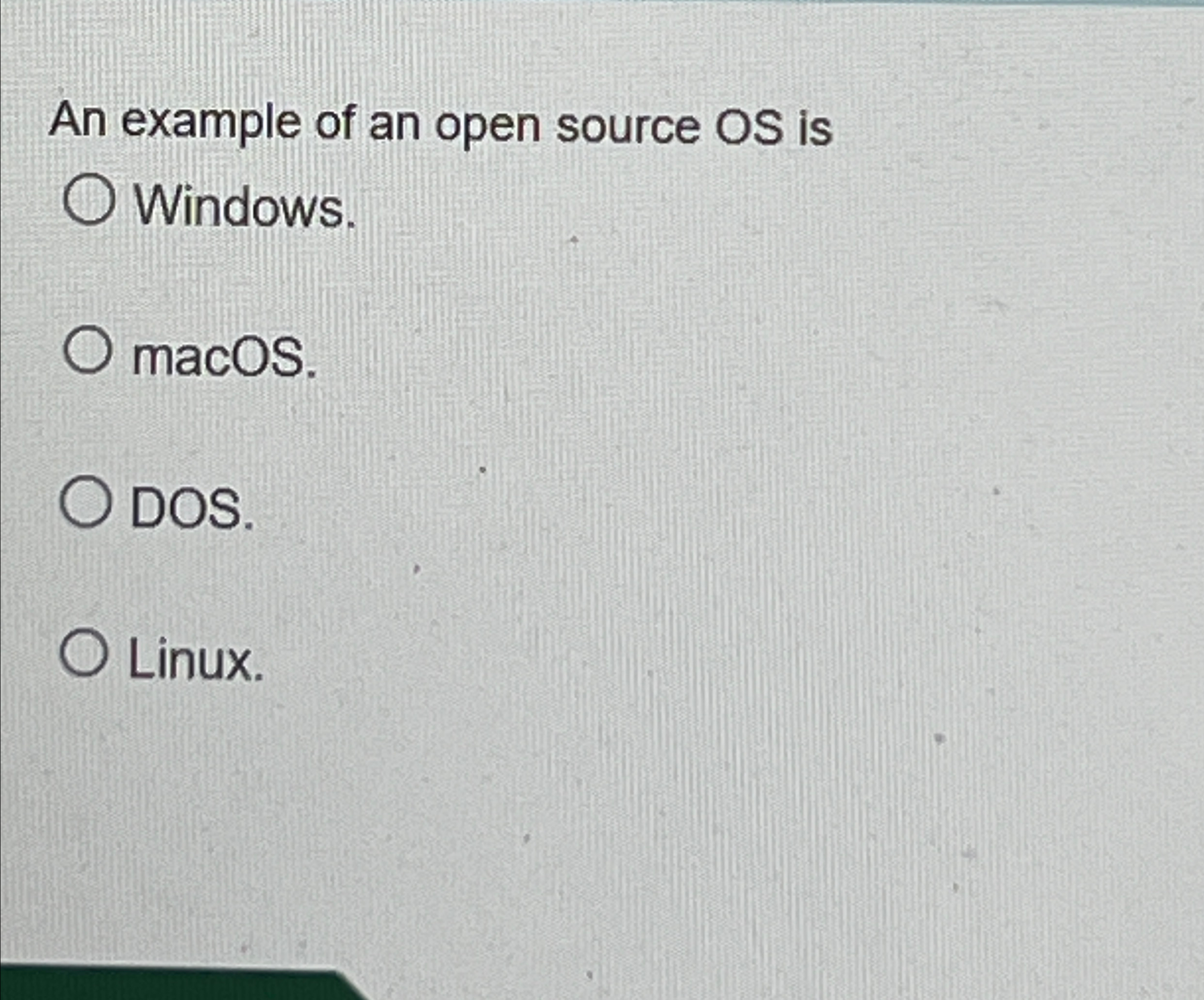 Solved An example of an open source OS is | Chegg.com