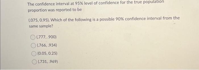Solved The confidence interval at 95% level of confidence | Chegg.com