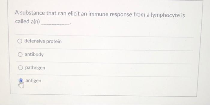 Solved A substance that can elicit an immune response from a | Chegg.com