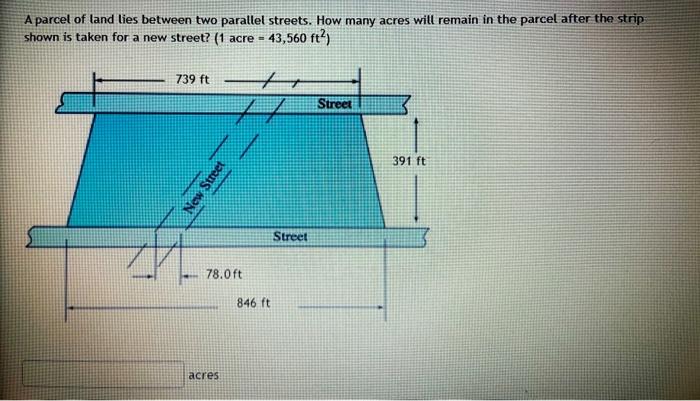 Solved A parcel of land lies between two parallel streets. | Chegg.com