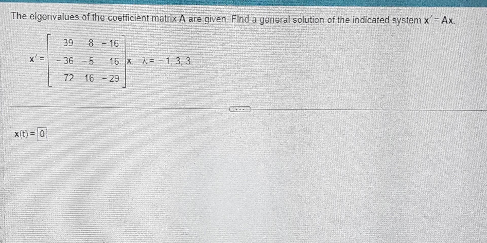 Solved The Eigenvalues Of The Coefficient Matrix A Are | Chegg.com