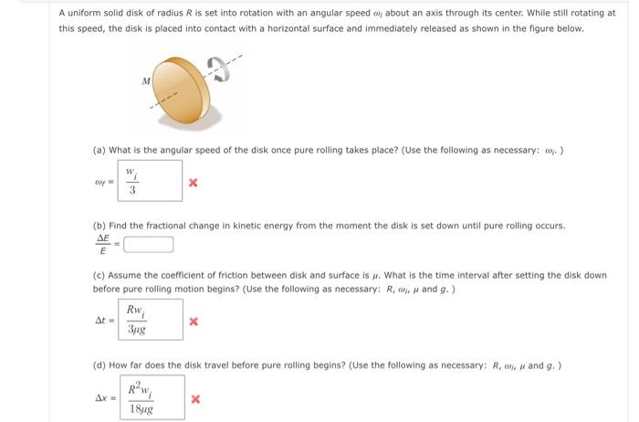 A uniform solid disk of radius R is set into rotation | Chegg.com