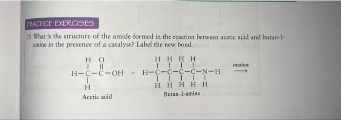 15 What is the structure of the amide formed in the reaction between aceric acid and butan-1amine in the presence of a cataly