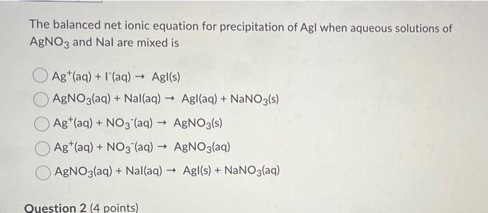 Solved The balanced net ionic equation for precipitation of