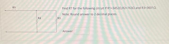 Solved R1 W Find RT for the following circuit If R1=345202, | Chegg.com