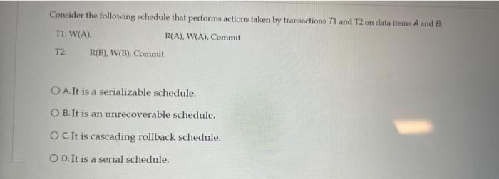 Solved Consider The Following Schedule That Performs Actions | Chegg.com