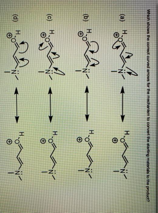 Solved Which Shows The Correct Curved Arrows For The Mech Chegg Com