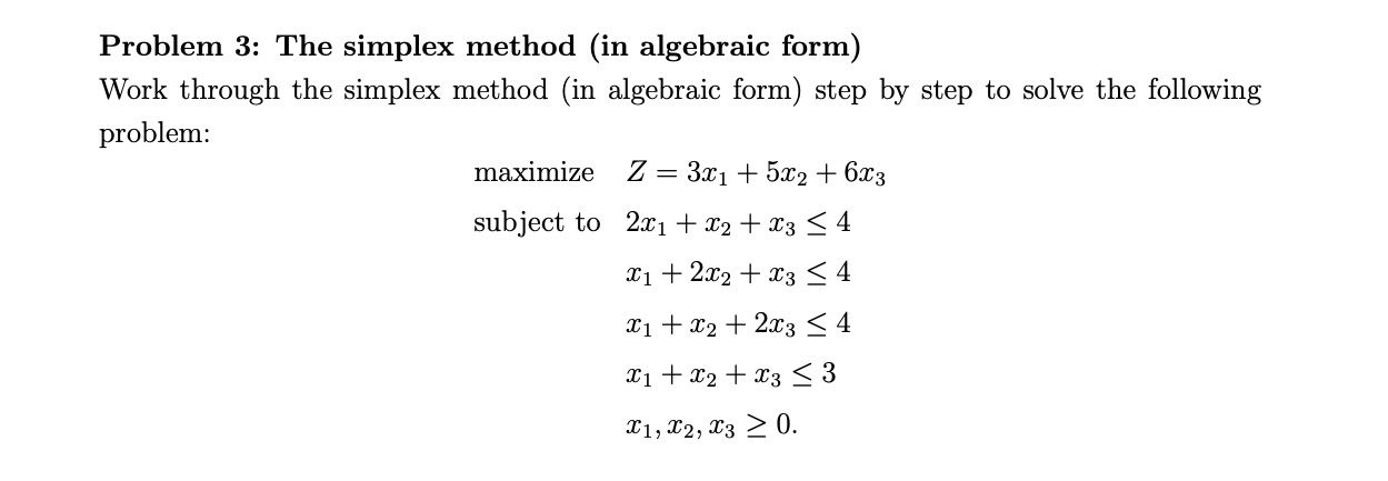 Problem 3: The simplex method (in ﻿algebraic form) | Chegg.com