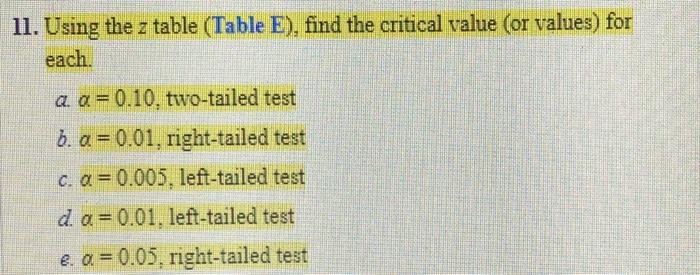 Solved 11. Using the z table (Table E), find the critical | Chegg.com