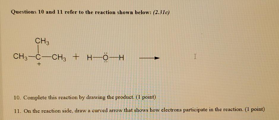 Solved Questions 10 and 11 refer to the reaction shown | Chegg.com