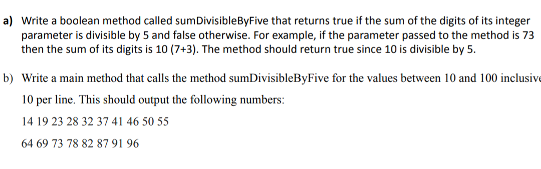 a) Write a boolean method called sum DivisibleByFive | Chegg.com