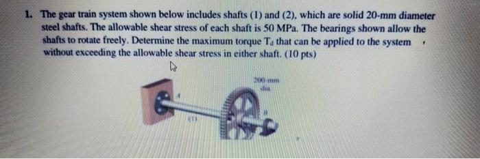 Solved 1. The gear train system shown below includes shafts | Chegg.com