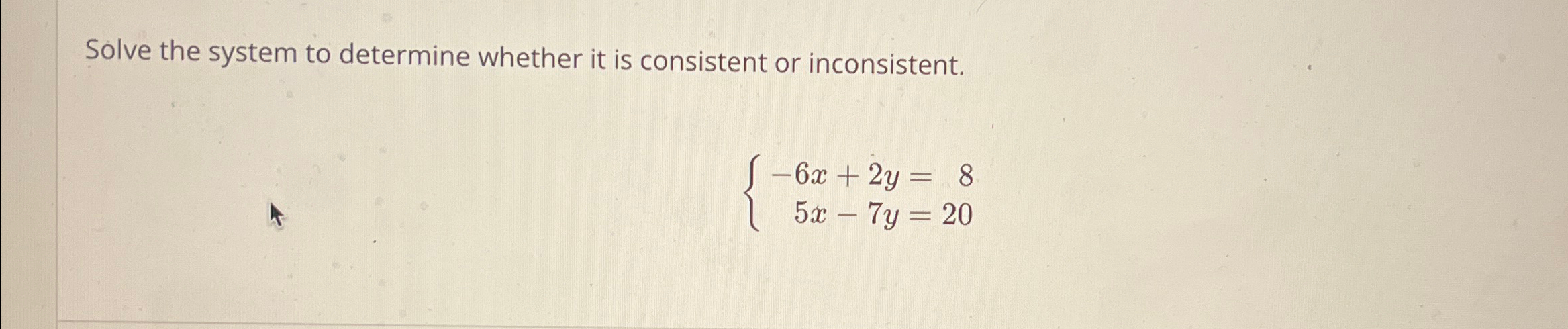 Solved Solve the system to determine whether it is | Chegg.com