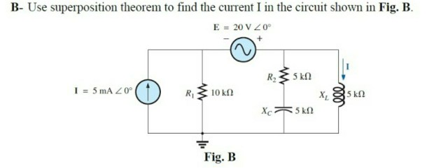 Solved B- Use Superposition Theorem To Find The Current I In | Chegg.com