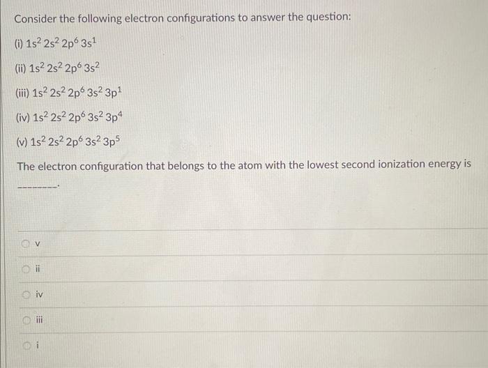 Solved Consider The Following Electron Configurations To | Chegg.com