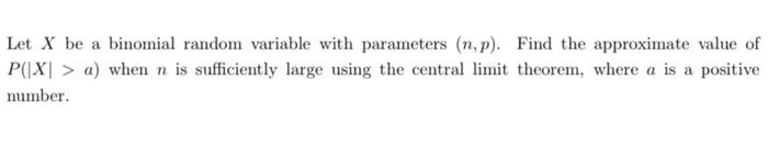 Solved Let X be a binomial random variable with parameters | Chegg.com