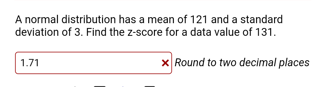 Solved A normal distribution has a mean of 121 ﻿and a | Chegg.com