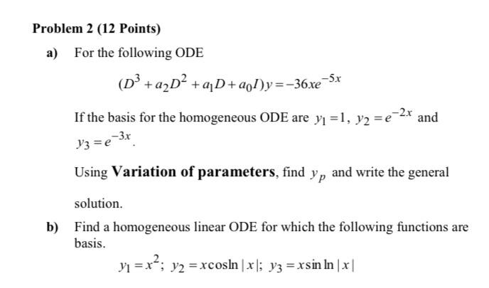 Solved Problem 2 (12 Points) A) For The Following ODE (Dº + | Chegg.com