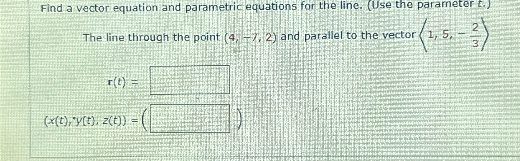 Solved Find a vector equation and parametric equations for | Chegg.com