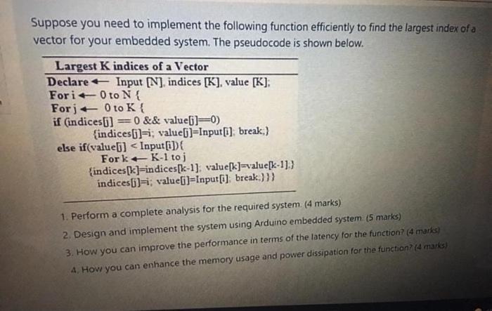 Suppose you need to implement the following function efficiently to find the largest index of a vector for your embedded syst