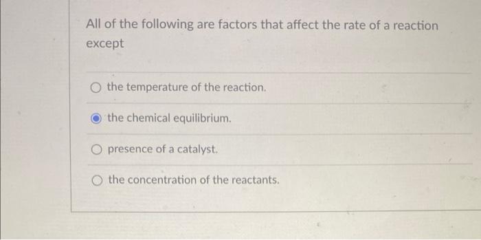 Solved All of the following are factors that affect the rate | Chegg.com