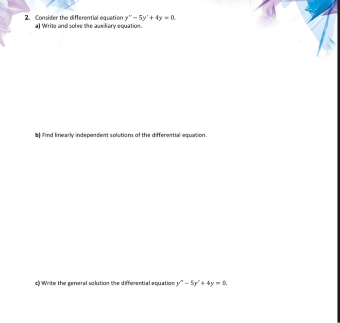 Solved 2. Consider the differential equation y" - 5y' + 4y = | Chegg.com