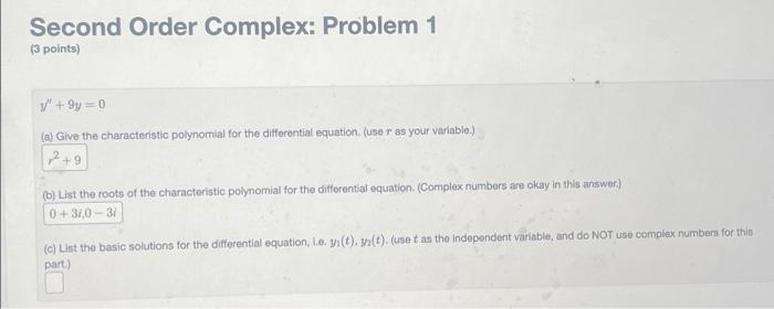Solved Second Order Complex: Problem 1 (3 points) ' + 9 = 0 | Chegg.com